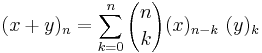 (x%2By)_n=\sum_{k=0}^n {n \choose k} (x)_{n-k} ~(y)_k