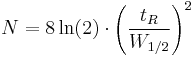 N = 8 \ln(2) \cdot \left(\frac{t_R}{W_{1/2}}\right)^2 \,