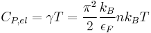 C_{P, el} = \gamma T = \frac{\pi^2}{2}\frac{k_B}{\epsilon_F}nk_BT