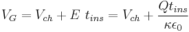  V_G = V_{ch} %2B E \ t_{ins} = V_{ch} %2B \frac {Q t_{ins}}{\kappa {\epsilon}_0} 