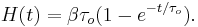  H(t) = {\beta}{\tau}_o ({1 - e^{-t / {\tau}_o}}) .