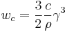 w_c=\frac{3}{2}\frac{c}{\rho}\gamma^3