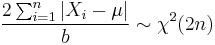 \frac{2 \sum_{i=1}^n |X_i-\mu|}{b} \sim \chi^2(2n) \, 