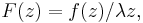  F(z)=f(z)/\lambda z,