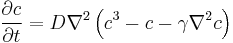 \displaystyle \frac{\partial c}{\partial t} = D\nabla^2\left(c^3-c-\gamma\nabla^2 c\right)