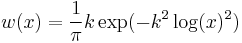  w(x) = \frac{1}{\pi}k\exp(-k^2\log(x)^2)