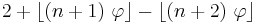 2%2B\left\lfloor {\left( {n %2B 1} \right)\,\varphi} \right\rfloor - \left\lfloor {\left( {n %2B 2} \right)\,\varphi } \right\rfloor