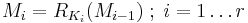 M_i = R_{K_i}(M_{i-1})\;�; \; i = 1 \dots r