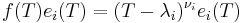  f(T) e_i (T) = (T - \lambda_i)^{\nu_i} e_i (T)