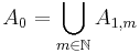 A_0=\bigcup_{m\in\mathbb{N}}A_{1,m}