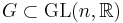 G \sub \mbox{GL}(n,\mathbb{R})