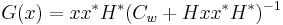 G(x)=xx^*H^*(C_w%2BHxx^*H^*)^{-1}