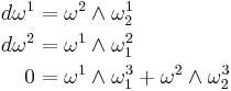 
\begin{align}
d\omega^1 & =\omega^2\wedge\omega_2^1\\
d\omega^2 & =\omega^1\wedge\omega_1^2\\
0 & =\omega^1\wedge\omega_1^3%2B\omega^2\wedge\omega_2^3
\end{align}
