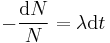  -\frac{\mathrm{d}N}{N} = \lambda \mathrm{d}t