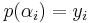  p(\alpha_i) = y_i