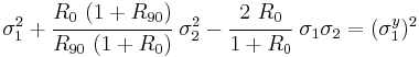 
   \sigma_1^2 %2B \cfrac{R_0~(1%2BR_{90})}{R_{90}~(1%2BR_0)}~\sigma_2^2 - \cfrac{2~R_0}{1%2BR_0}~\sigma_1\sigma_2 = (\sigma_1^y)^2 
 