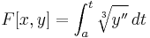 F[x,y] = \int_a^t\sqrt[3]{y''}\, dt 