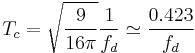 T_c = \sqrt{\frac{9}{16 \pi}} \frac{1}{f_d} \simeq \frac{0.423}{f_d}