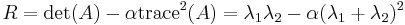 
R = \det(A) - \alpha \operatorname{trace}^2(A) = \lambda_1 \lambda_2 - \alpha (\lambda_1 %2B \lambda_2)^2
