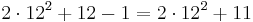  2 \cdot 12^2 %2B 12 - 1 = 2 \cdot 12^2 %2B 11 