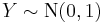 Y \sim \textrm{N}(0,1)\,