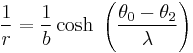 
\frac{1}{r} = \frac{1}{b} \cosh\ \left(\frac{\theta_0 - \theta_2}{\lambda} \right)
