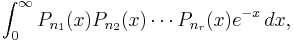 \int_0^\infty P_{n_1} (x) P_{n_2}(x)\cdots P_{n_r}(x) e^{-x}\, dx,