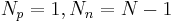 N_{p} = 1, N_{n} = N - 1