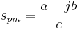 s_{pm}=\frac{a%2Bjb}{c}