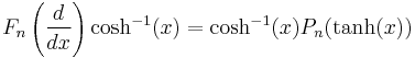 F_n\left(\frac{d}{dx}\right)\cosh^{-1}(x) = \cosh^{-1}(x)P_n(\tanh(x))