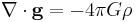  \nabla \cdot \mathbf{g} = -4 \pi G \rho \,\!