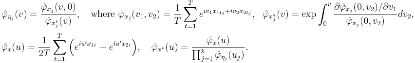 \begin{align}
  & \hat \varphi_{\eta_j}(v) = \frac{\hat\varphi_{x_j}(v,0)}{\hat\varphi_{x^*_j}(v)}, \quad \text{where }
    \hat\varphi_{x_j}(v_1,v_2) = \frac{1}{T}\sum_{t=1}^T e^{iv_1x_{1tj}%2Biv_2x_{2tj}}, \ \ 
    \hat\varphi_{x^*_j}(v) = \exp \int_0^v \frac{\partial\hat\varphi_{x_j}(0,v_2)/\partial v_1}{\hat\varphi_{x_j}(0,v_2)}dv_2, \\
  & \hat \varphi_x(u) = \frac{1}{2T}\sum_{t=1}^T \Big( e^{iu'x_{1t}} %2B e^{iu'x_{2t}} \Big), \quad
    \hat \varphi_{x^*}(u) = \frac{\hat\varphi_x(u)}{\prod_{j=1}^k \hat\varphi_{\eta_j}(u_j)}.
  \end{align}