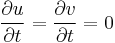  \frac{\partial u}{\partial t} = \frac{\partial v}{\partial t} =0 