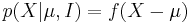 p(X|\mu,I)=f(X-\mu)