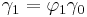 \gamma_1 = \varphi_1 \gamma_0