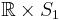 \mathbb{R}\times S_1