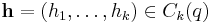 {\mathbf h} =(h_1,\dots ,h_k) \in C_k(q)