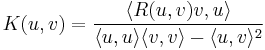 K(u,v)={\langle R(u,v)v,u\rangle\over \langle u,u\rangle\langle v,v\rangle-\langle u,v\rangle^2}