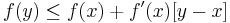 f(y) \leq f(x) %2B f'(x)[y-x]