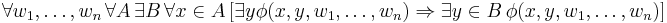 \forall w_1,\ldots,w_n \, \forall A\, \exist B\,\forall x \in A\, [ \exists y \phi(x, y, w_1, \ldots, w_n) \Rightarrow \exist y \in B\,\phi(x, y, w_1, \ldots, w_n)]