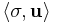 \langle\sigma, {\mathbf u}\rangle