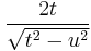 \frac{2t}{\sqrt{t^2-u^2}}