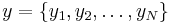 y = \{y_1, y_2, \dots, y_N\}