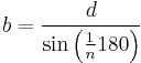 b = \frac{d}{\sin \left( \frac{1}{n}180 \right) }