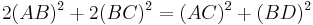 2(AB)^2%2B2(BC)^2=(AC)^2%2B(BD)^2\,