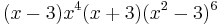 (x-3) x^4 (x%2B3) (x^2-3)^6