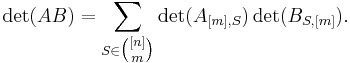 \det(AB) = \sum_{S\in\tbinom{[n]}m} \det(A_{[m],S})\det(B_{S,[m]}).