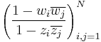 \left( \frac{1-w_i \overline{w_j}}{1-z_i \overline{z_j}} \right)_{i,j=1}^N