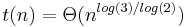 t(n) = \Theta(n^{log(3)/log(2)})\,\!