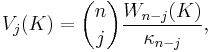  V_j(K) = \binom{n}{j} \frac{W_{n-j}(K)}{\kappa_{n-j}},